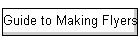 Guide to Making Flyers