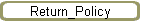 Return_Policy